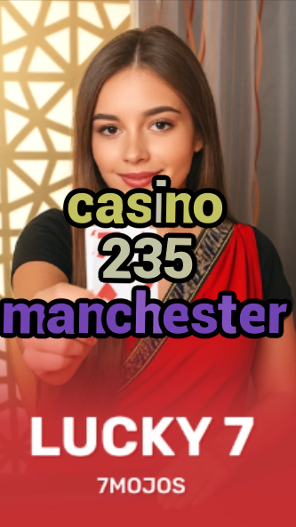 casino 235 manchester-w4cy2mdjlx2bf.com